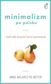 book Minimalizm po polsku, czyli Jak uczynić życie prostszym