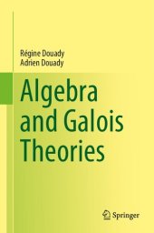 book Algebra and Galois Theories