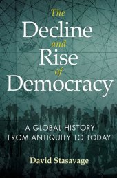 book The Decline and Rise of Democracy ; A Global History from Antiquity to Today