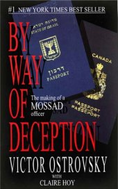 book By Way of Deception; The Making and Unmaking of a Mossad Officer