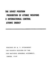 book The Soviet Position on Prohibition of Atomic Weapons and International Control of Atomic Energy