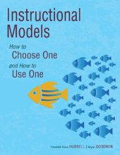 book Instructional Models: How to Choose One and How to Use One