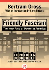 book Friendly Fascism: The New Face of Power in America