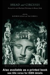 book 'Bread and Circuses': Euergetism and municipal patronage in Roman Italy (Routledge Classical Monographs)