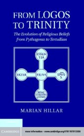 book From Logos to Trinity: The Evolution of Religious Beliefs from Pythagoras to Tertullian