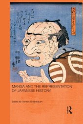 book Manga and the Representation of Japanese History (Routledge Contemporary Japan Series)