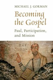 book Becoming the Gospel: Paul, Participation, and Mission