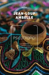 book Psicotropici. La febbre dell'ayahuasca nella foresta amazzonica