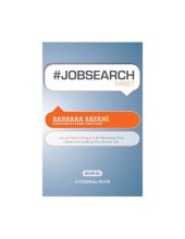 book #Jobsearchtweet Book01: 140 Job Search Nuggets for Managing Your Career and Landing Your Dream Job