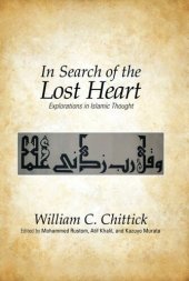 book In Search of the Lost Heart: Explorations in Islamic Thought