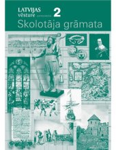 book LATVIJAS VĒSTURE PAMATSKOLAI. 2. Skolotāja grāmata