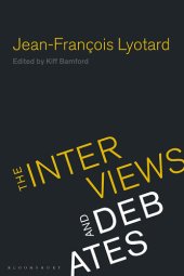 book Jean-Francois Lyotard: The Interviews and Debates