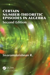 book Certain Number-Theoretic Episodes In Algebra, Second Edition (Chapman & Hall/CRC Pure and Applied Mathematics)