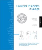 book Universal Principles of Design, Revised and Updated: 125 Ways to Enhance Usability, Influence Perception, Increase Appeal, Make Better Design Decisions, and Teach through Design