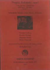 book Projekt Jadranski otoci: Veze, trgovina i kolonizacija 6000 pr.K. - 600 god. Svezak 1: Arheološka baština otoka Hvara, Hrvatska - Archeological Heritage of (the island) Hvar