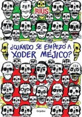 book ¿Cuándo se empezó a xoder Méjico