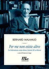 book Per me non esiste altro. La letteratura come dono, lezioni di scrittura