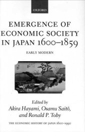 book The Economic History of Japan: 1600-1990: Volume 1: Emergence of Economic Society in Japan, 1600-1859 (Economic History of Japan 1660-1990)