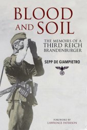 book Blood and Soil: The Memoir of a Third Reich Brandenburger