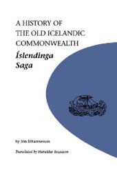 book A History of the Old Icelandic Commonwealth ; Islendinga Saga (U of M Icelandic Series)