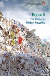 book Reuse It: The History of Modern Recycling