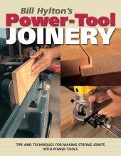 book Bill Hylton's Power-Tool Joinery (Popular Woodworking)