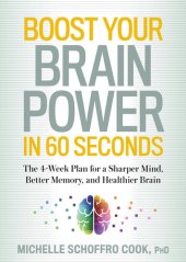 book Boost Your Brain Power in 60 Seconds: The 4-Week Plan for a Sharper Mind, Better Memory, and Healthier Brain