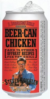 book Beer-Can Chicken: And 74 Other Offbeat Recipes for the Grill