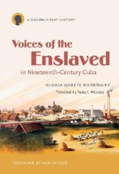 book Voices of the Enslaved in Nineteenth-Century Cuba: A Documentary History