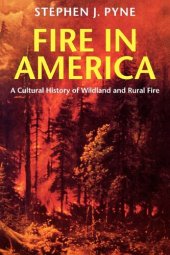 book Fire in America: A Cultural History of Wildland and Rural Fire (Weyerhaeuser Environmental Books)