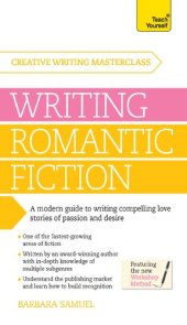 book Masterclass: Writing Romantic Fiction (Teach Yourself)