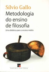 book Metodologia do ensino de filosofia ; Uma didática para o ensino médio