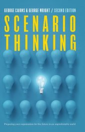 book Scenario Thinking: Preparing Your Organization for the Future in an Unpredictable World