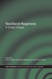 book Neoliberal Hegemony A Global Critique