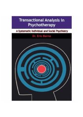 book Transactional Analysis in Psychotherapy: A Systematic Individual and Social Psychiatry