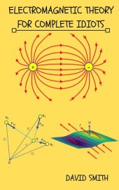 book Electromagnetic Theory for Complete Idiots (Electrical Engineering for Complete Idiots)