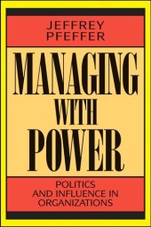 book Managing With Power: Politics and Influence in Organizations