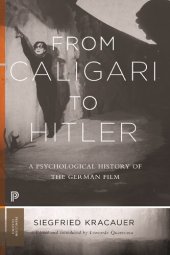 book From Caligari to Hitler: A Psychological History of the German Film (Princeton Classics (75))