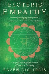 book Esoteric Empathy: A Magickal & Metaphysical Guide to Emotional Sensitivity