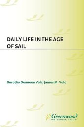 book Daily Life in the Age of Sail: (The Greenwood Press "Daily Life Through History" Series)