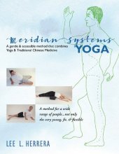 book Meridian Systems Yoga: A Gentle & Accessible Method That Combines Yoga & Traditional Chinese Medicine