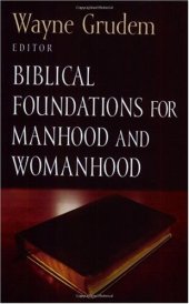 book Biblical Foundations for Manhood and Womanhood