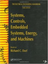 book The electrical engineering handbook. Systems, controls, embedded systems, energy, and machines /Third ed