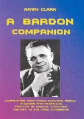 book A Bardon Companion: Commentary Upon Franz Bardon's Books