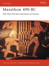 book Marathon 490 BC: The First Persian Invasion Of Greece