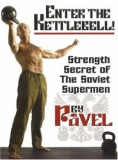 book Enter The Kettlebell! Strength Secret of The Soviet Supermen