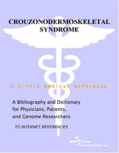 book Crouzonodermoskeletal Syndrome - A Bibliography and Dictionary for Physicians, Patients, and Genome Researchers