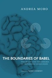 book The Boundaries of Babel: The Brain and the Enigma of Impossible Languages