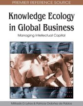 book Knowledge Ecology in Global Business: Managing Intellectual Capital