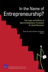 book In the Name of Entrepreneurship? The Logic and Effects of Special Regulatory Treatment for Small Business